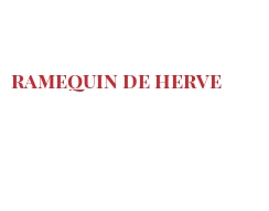 Recette Ramequin de Herve